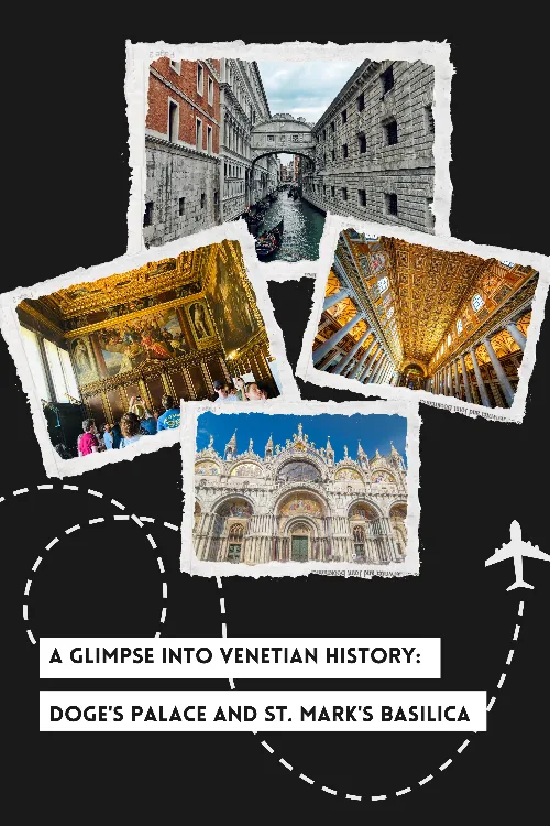 A Glimpse Into Venetian History: Doge's Palace And St. Mark's Basilica